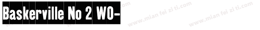 Baskerville No 2 W0字体转换